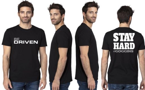 Be Driven - Stay Hard t shirt