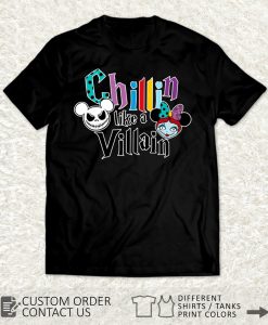 Chillin like a villain shirt