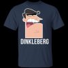 Dinkleberg T-Shirt