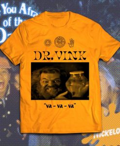 Dr. Vink with a va va va T-Shirt