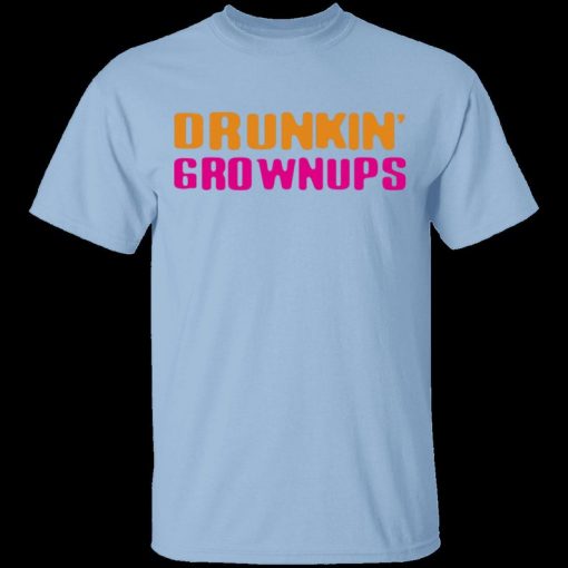 Drunkin Grownups T-Shirt