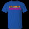 Drunkin Grownups T-Shirts