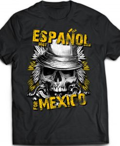 Espanol For Mexico - T Shirt