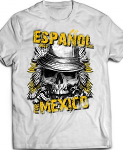 Espanol For Mexico white - T Shirt