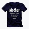 MOTHER'S DAY funny and truthful definition t shirt