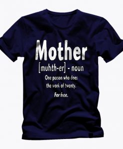 MOTHER'S DAY funny and truthful definition t shirt