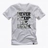 NEVER STOP the HUSTLE motivational statement great quality awesome graphic t shirt