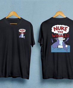 Nuke the Whales T-Shirt