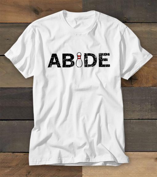 The Dude Abides T shirt