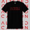 Altered Carbon TV Series 2020 Unisex T-Shirts