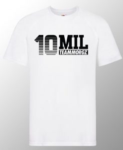 Morgz 10 MIL T Shirt