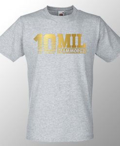 Morgz 10 MIL T Shirts