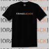 Orange Is The New Black Exclusive TV Series 2020 Unisex T-Shirt