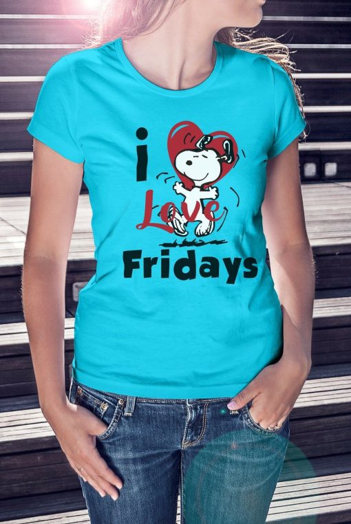 Snoopy I Love Fridays Funny Woman Tshirts