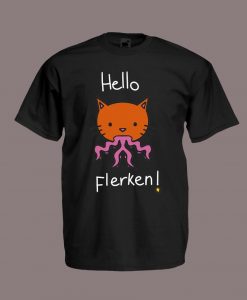 Hello Flerken 1 t shirts