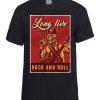 Long Live Rock N' Roll t shirt