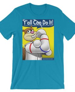 Y'all Can Do It! t-shirt