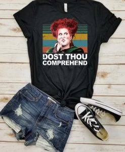 Dost Thou Comprehend -TshirtDost Thou Comprehend -Tshirt