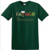 Fathor Dad Shirt