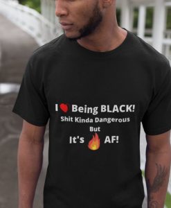 I Love Being Black Shirt