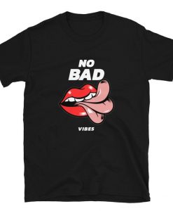 No Bad Vibes Unisex T-Shirt