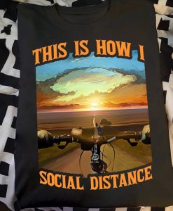 This Is How I Social Distance Cycling T-shirt