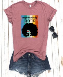 Unapologetically Dope - Tshirts