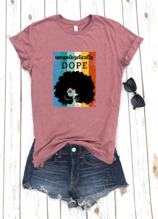 Unapologetically Dope - Tshirts