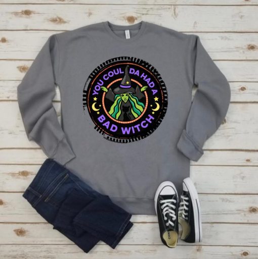 You Coulda Had A Bad Witch - Sweatshirt