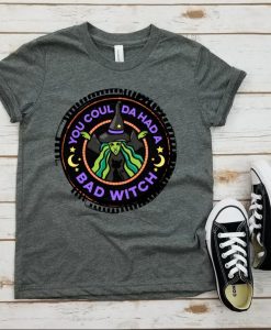 You Coulda Had A Bad Witch -Youth tshirt