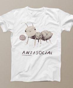 ant-isocial pun T-shirt