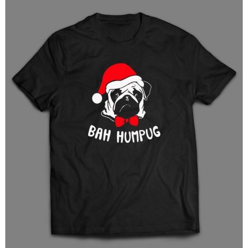 BAH HUMPUG CHIRTSMAS Pug Shirt