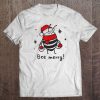 Bee Merry Christmas Tshirt