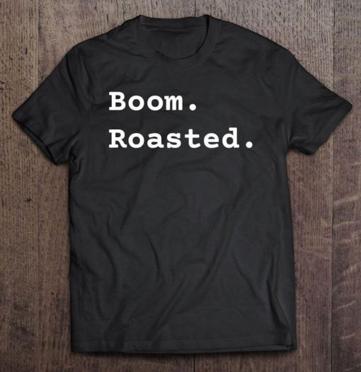 Boom Roasted The Office Movies t shirt