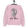 Full-Time Cat Mom Sweatshirts