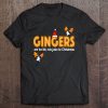 Gingers Are For Life Not Just For Christmas T-shirt