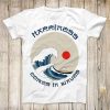 Hapiness Comes In Waves Cool T shirt