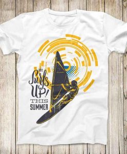 Hey Surfs Up This Summer T Shirt