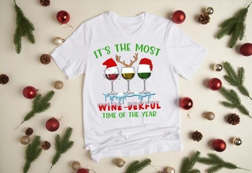 It's the Most Wine-Derful Time Of The Year Shirt