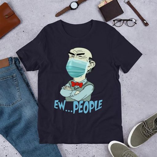 Jeff Dunham Face Mask Ew People T Shirt