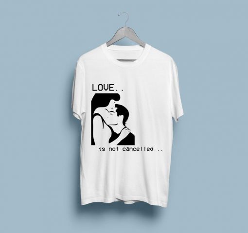Love is not canceled shirt tshirt