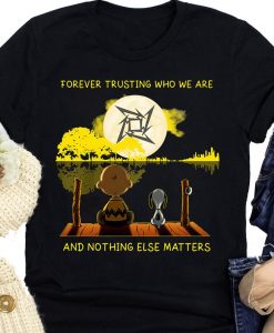 Metallica peanuts snoopy forever trusting who we are and nothing else matters shirt