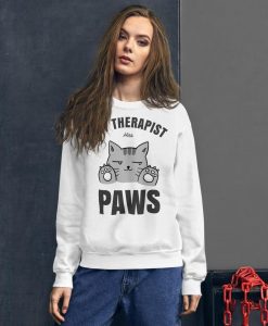 My Therapist Has Paws Cat Sweatshirt