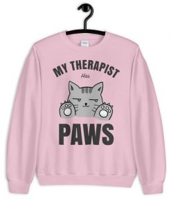 My Therapist Has Paws Cat Sweatshirts