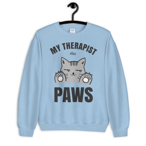 My Therapist Has Paws Cat Sweatshirts