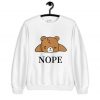 Nope By Bear Sweatshirt