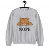 Nope By Bear Sweatshirts