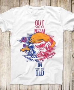 Out With The New In With The Old Funny Skull Parody T Shirt