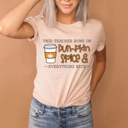 This Teacher Runs on Pumpkin Spice Pumpkin Spice Shirt