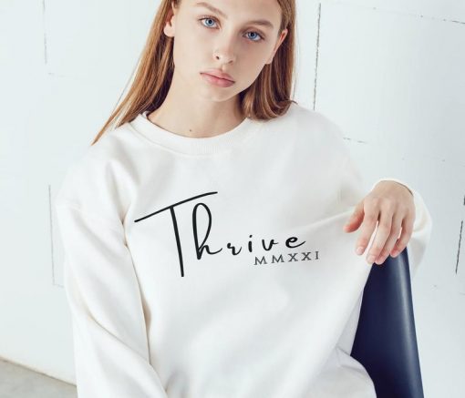 Thrive 2021 sweatshirt